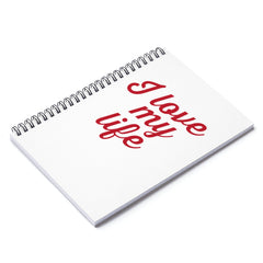 I Love My Life Spiral Notebook - Ruled Line (White)