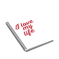 I Love My Life Spiral Notebook - Ruled Line (White)