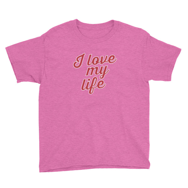 'I Love My Life' Short Sleeve T-Shirt