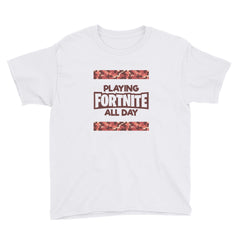 Playing Fortnite All Day T-Shirt
