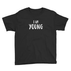 I Am Young Short Sleeve T-Shirt